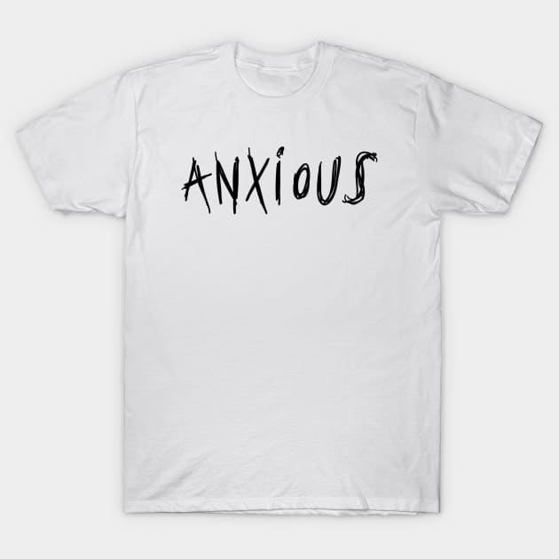 Anxious T-Shirt by PaoloTorreShop